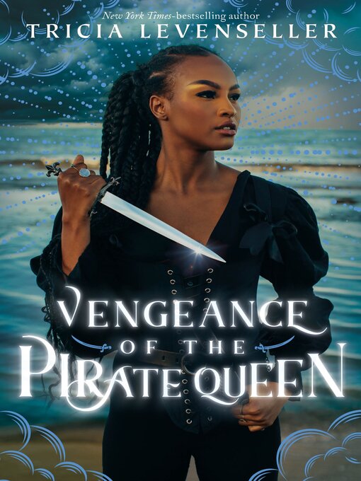 Title details for Vengeance of the Pirate Queen by Tricia Levenseller - Wait list